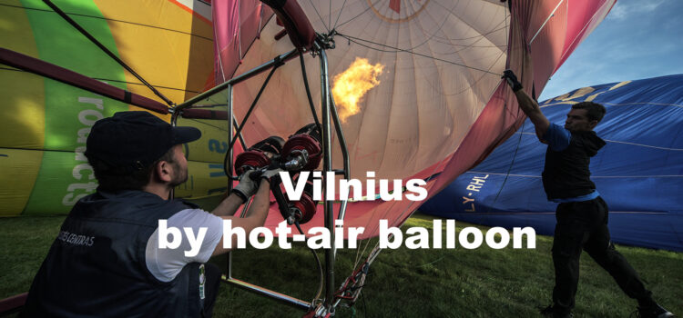 Vilnius and surrounding by hot-air balloon