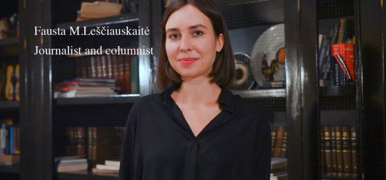 Interview with Lithuanian journalist Fausta Marija Leščiauskaitė